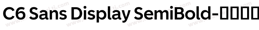 C6 Sans Display SemiBold字体转换